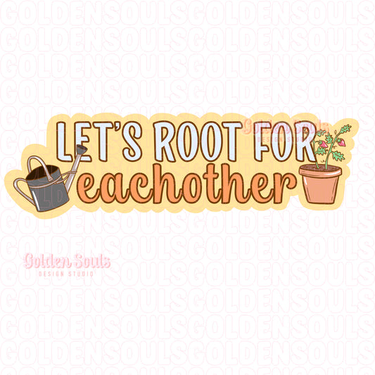 Let’s Root For Each other