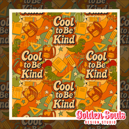 Cool To Be Kind