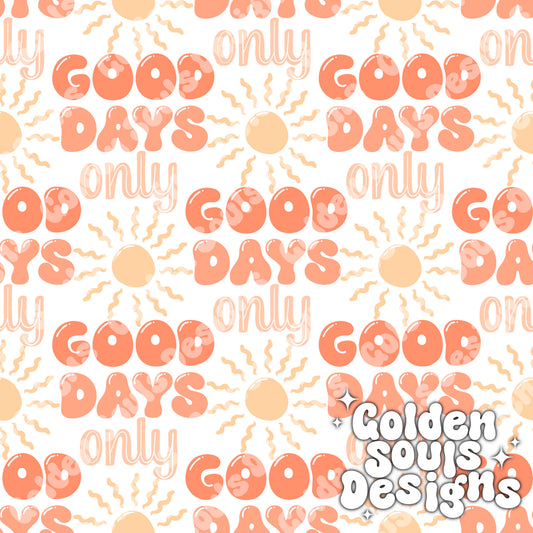 Good Days Only
