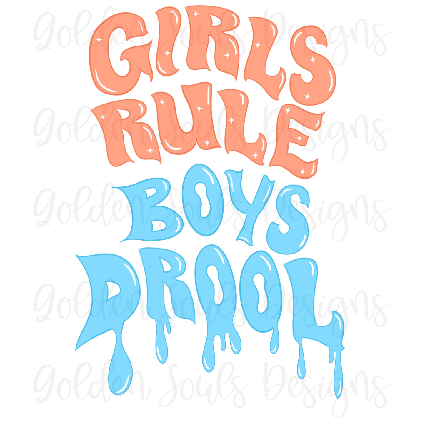 Girls Rule Boys Drool