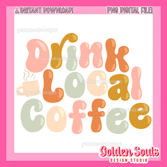 Drink Local Coffee