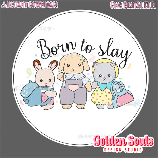 Born to Slay Critters