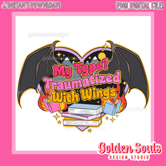 My Type? Traumatized With Wings