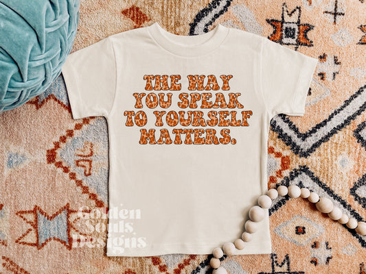 The Way You Speak To Yourself Matters