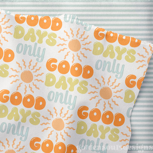 Good Days Only