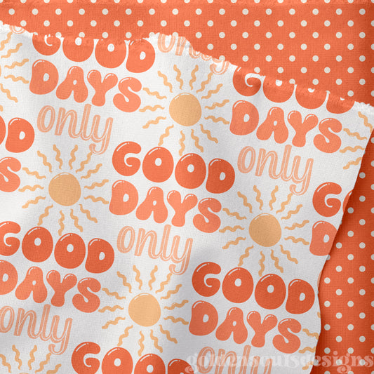 Good Days Only