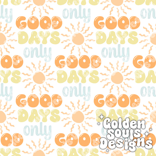Good Days Only