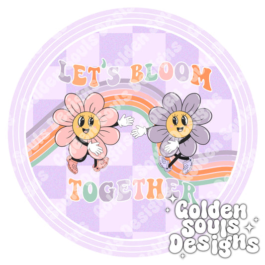 Let’s Bloom Together