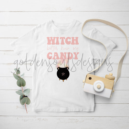 Witch Better Have my Candy