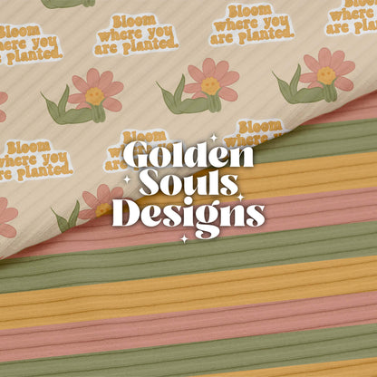 Bloom Where You Are Planted